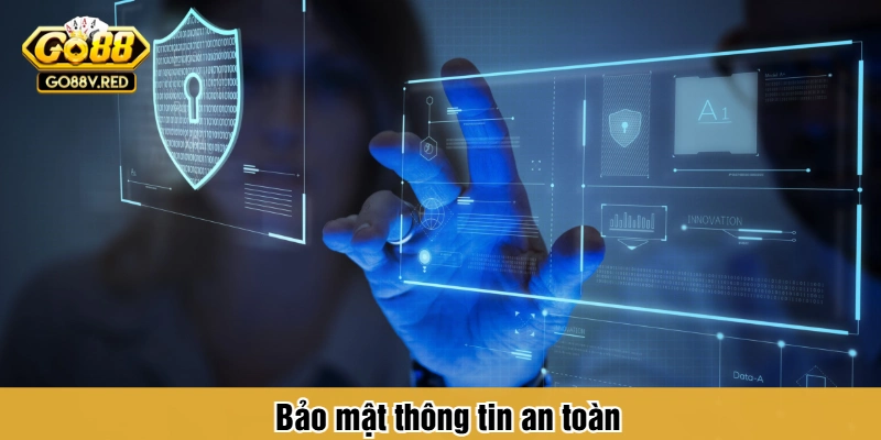Bảo mật thông tin an toàn