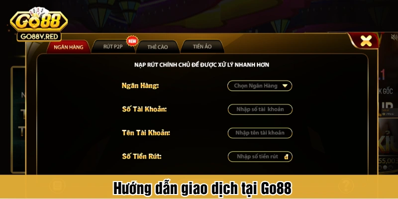 Hướng dẫn giao dịch tại Go88