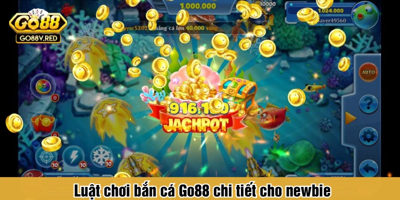 Luật chơi bắn cá Go88 chi tiết cho newbie