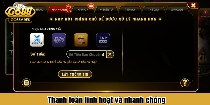Thanh toán linh hoạt và nhanh chóng